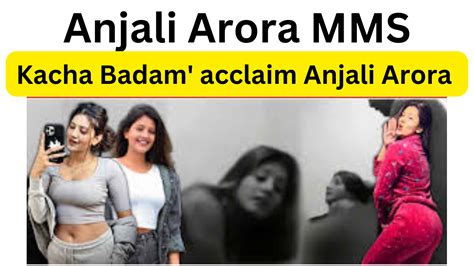 leaked mms anjali arora|Anjali Arora MMS Video Leak Controversy: Lock Upp Contestant。